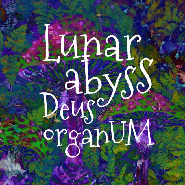 Lunar Abyss Deus Organum