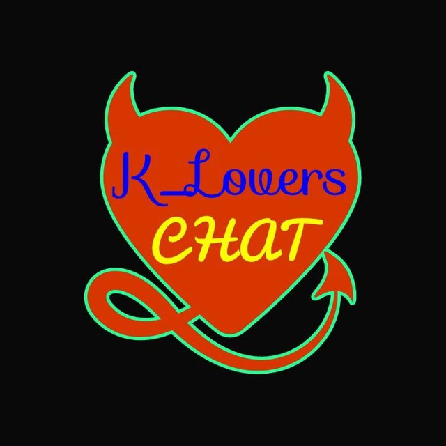 K love. K-chat.